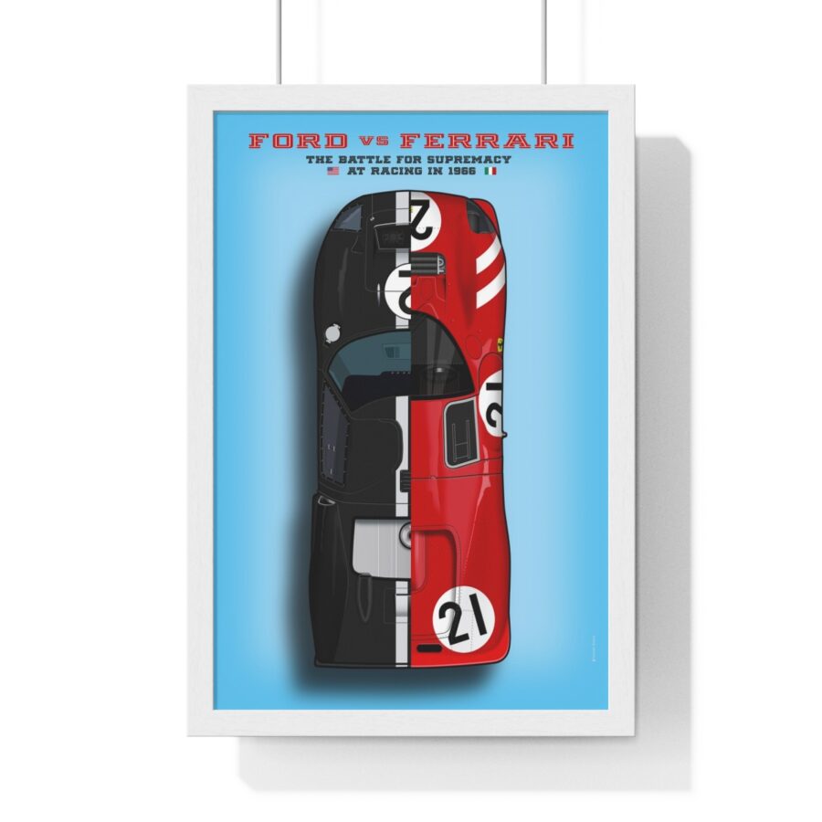 Ford vs Ferrari, The battle of supremacy at Le Mans 1966, Framed Ford