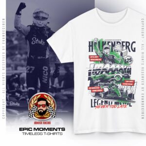 Nico Hülkenberg 2025 | Podium F1 T-Shirt - Legend Mode Never Too Late | Epic Moments Racing Shirt from the F1 Gifts store collection.